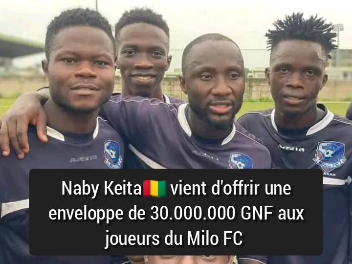 Naby Keita offre une généreuse enveloppe de 30 000 000 GNF au Milo FC !