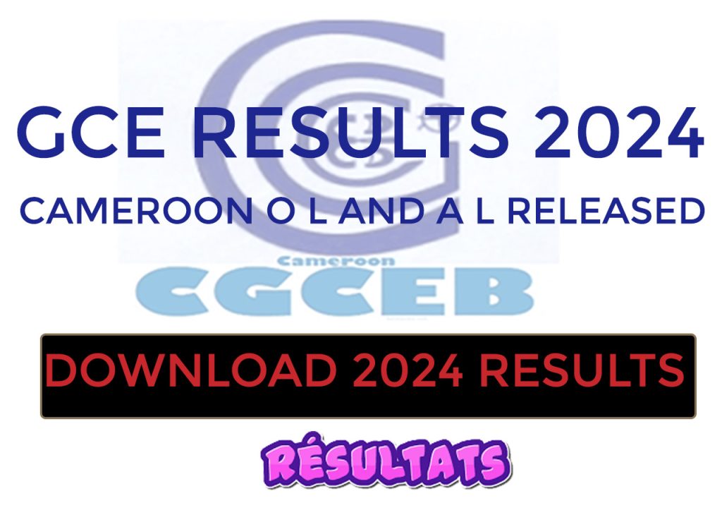 GCE Results 2024 Cameroon O L and A L Released