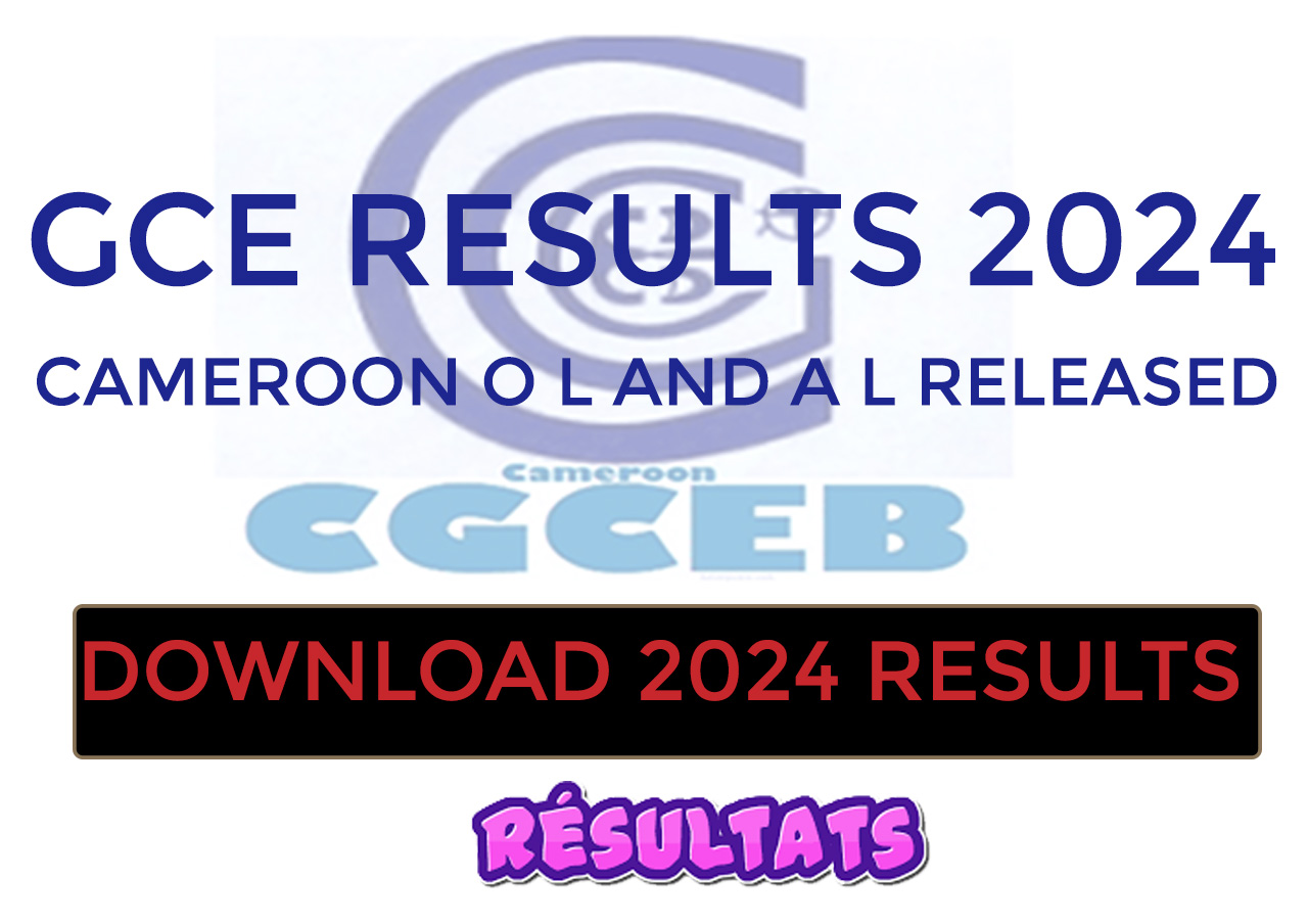 GCE Results 2024 Cameroon O L and A L Released