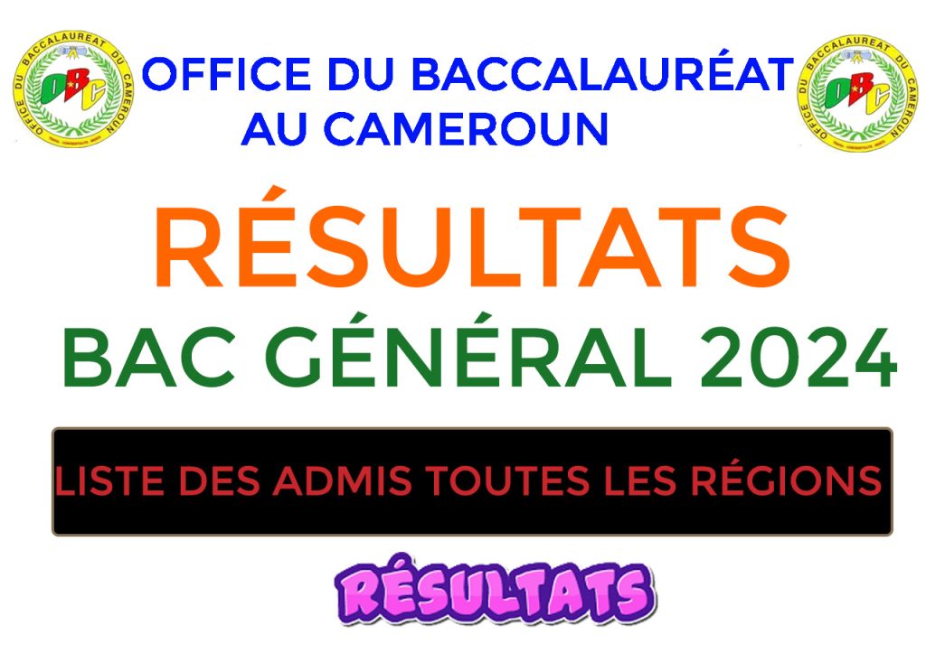 Résultats officiels BAC session 2024 Cameroun – liste des admis toutes les régions